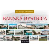 Banská Bystrica − Pamätihodnosti mesta