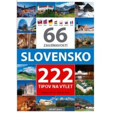 Slovensko 66 zaujímavostí a 222 tipov na výlet